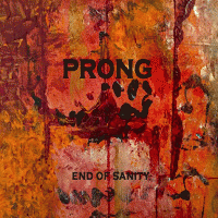 Prong : End of Sanity